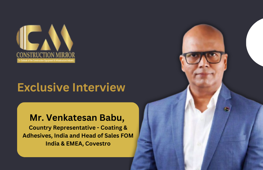 Venkatesan Babu of Covestro discusses sustainable construction materials and circular economy solutions for India
