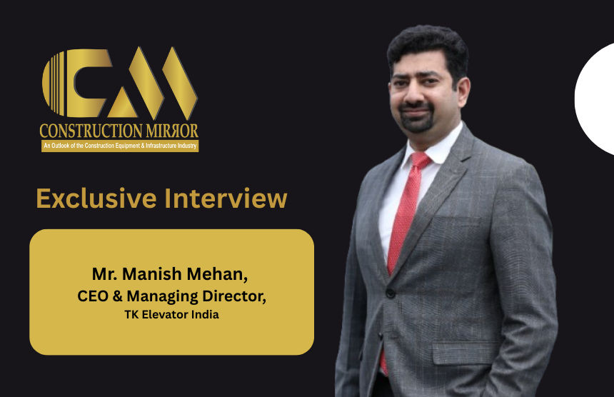 Manish Mehan, CEO of TK Elevator India, discussing smart vertical mobility and urban infrastructure in India