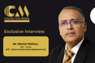 Mr. Manish Mathur, CEO – Cranes at ACE (Action Construction Equipment Ltd.), discussing next-generation crane technology, smart lifting solutions, automation, sustainability, and infrastructure equipment innovation in India.