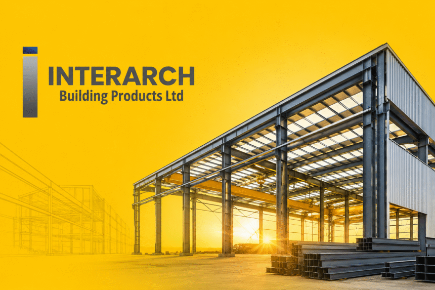 Interarch Building Solutions Strengthens Order Book with ₹ 375 Crores of New Orders in June