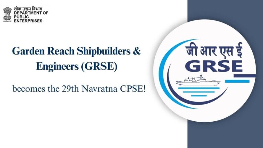 GRSE Granted Navratna Status by Government of India