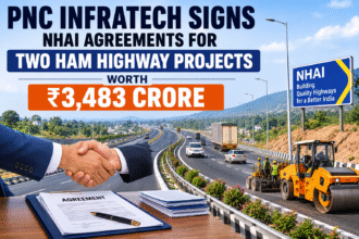 PNC Infratech Signs NHAI Agreements for Two HAM Highway Projects Worth ₹3,483 Crore