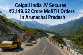 Ceigall India JV Secures ₹2,149.62 Crore MoRTH Orders in Arunachal Pradesh