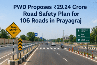 PWD Proposes ₹29.24 Crore Road Safety Plan for 106 Roads in Prayagraj
