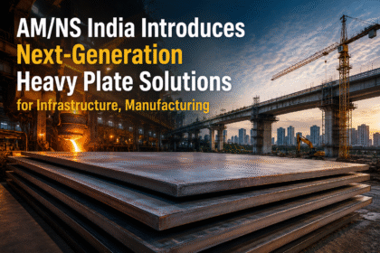 AM/NS India Launches STRUCTROMAX and WELDSTAR Heavy Plate Solutions