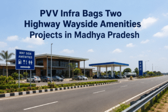 PVV Infra Wins Two NHLML Highway Wayside Amenities Projects in Madhya Pradesh