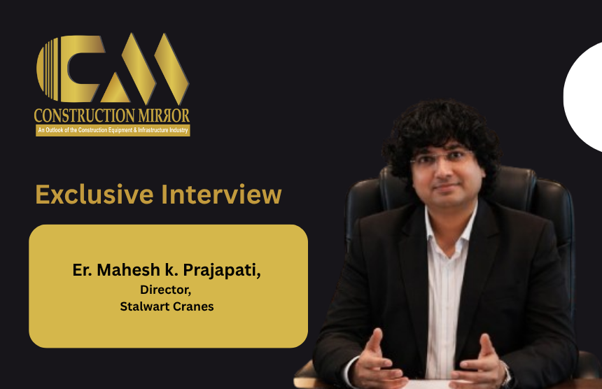 Er. Mahesh k. Prajapati, Director, Stalwart Cranes   