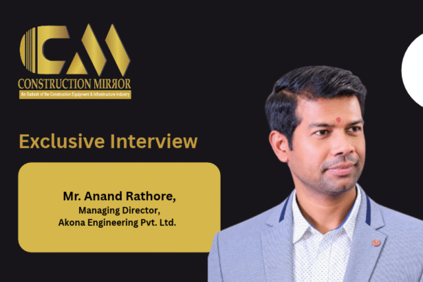 Mr. Anand Rathore, Managing Director, Akona Engineering Pvt. Ltd.