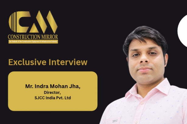 Mr. Indra Mohan Jha, Director, SJCC India Pvt. Ltd.